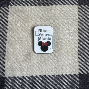 Disney Parks Enamel Trading Pin - “I’ll be your Minnie”